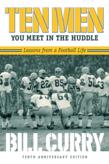 Image for Ten men you meet in the huddle  : lessons from a football life