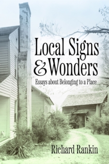 Image for Local Signs and Wonders : Essays about Belonging to a Place