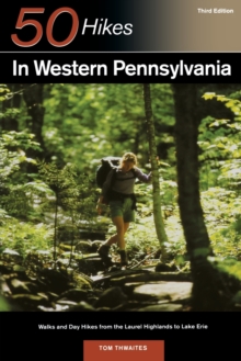 Explorer's Guide 50 Hikes in Western Pennsylvania