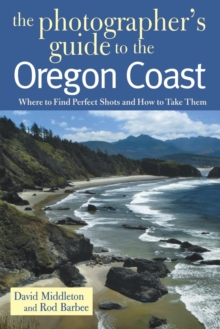 Image for The Photographer's Guide to the Oregon Coast
