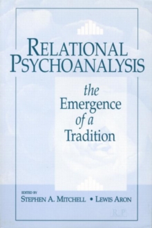 Image for Relational psychoanalysis  : the emergence of a tradition
