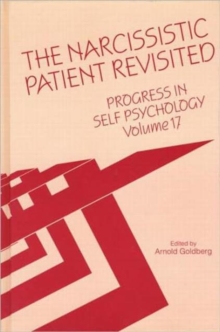 Image for Progress in Self Psychology, V. 17 : The Narcissistic Patient Revisited