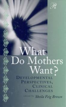 Image for What Do Mothers Want?