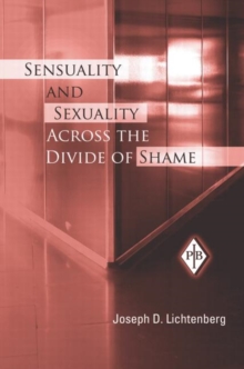 Image for Sensuality and sexuality across the divide of shame