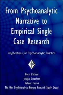 Image for From Psychoanalytic Narrative to Empirical Single Case Research