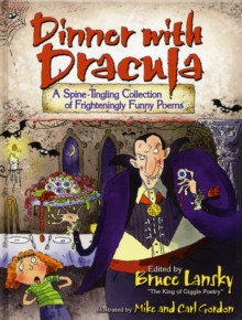 Image for Dinner with Dracula  : a spine-tingling collection of frighteningly funny poems
