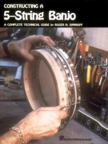 Image for Constructing a 5-String Banjo : A Complete Technical Guide