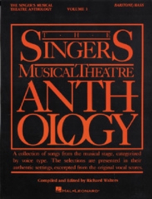 Image for The singer's musical theatre anthologyVolume 1: Baritone/bass
