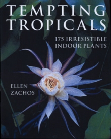 Image for Tempting tropicals  : 175 irresistible indoor plants