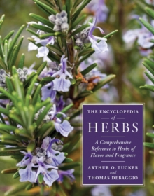 Image for The encyclopedia of herbs  : a comprehensive reference to herbs of flavor and fragrance