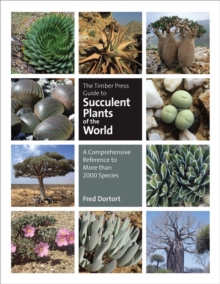 Image for The Timber Press guide to succulent plants of the world  : the definitive reference to more than 2000 species