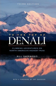 Image for To the top of Denali: climbing adventures on North America's highest peak