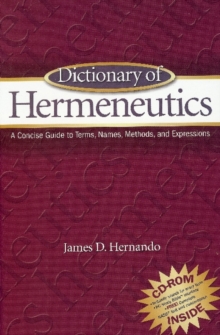 Image for Dictionary of hermeneutics  : a concise guide to terms, names, methods, and expressions