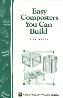Image for Easy Composters You Can Build : Storey's Country Wisdom Bulletin A-139