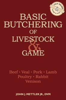 Basic Butchering of Livestock and Game