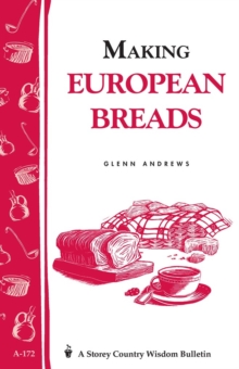 Image for Making European Breads : Storey's Country Wisdom Bulletin A-172