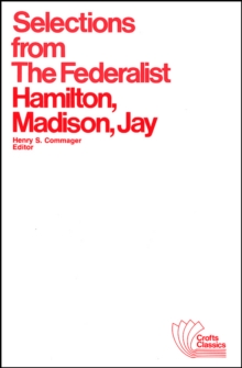 Image for Selections from The Federalist : A Commentary on The Constitution of The United States