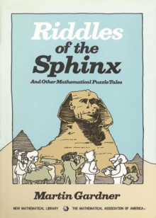 Image for Riddles of the Sphinx and Other Mathematical Puzzle Tales