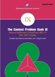 Image for The Contest Problem Book IX : American Mathematics Competitions (AMC 12) 2001-2007 Contests