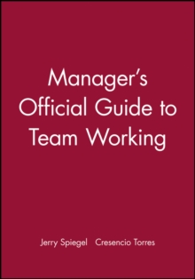 Manager's Official Guide to Team Working