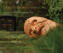 Image for Landscape Body Dwelling – Charles Simonds at Dumbarton Oaks