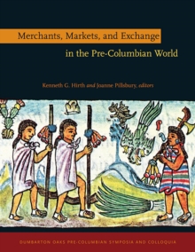 Image for Merchants, Markets, and Exchange in the Pre-Columbian World