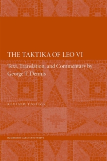 The Taktika of Leo VI: Revised Edition