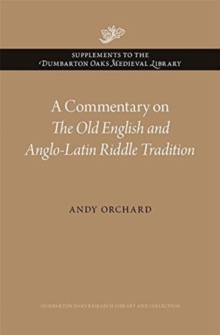 A Commentary on The Old English and Anglo-Latin Riddle Tradition