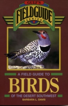 Image for A Field Guide to Birds of the Desert Southwest