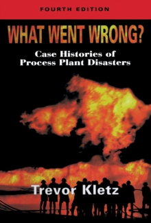 Image for What Went Wrong? : Case Histories of Process Plant Disasters