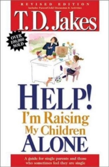 Image for Help! I'm Raising My Children Alone : I'm Raising My Children Alone