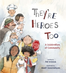 Image for They're Heroes Too: A Celebration of Community