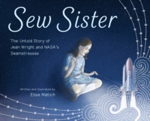 Sew Sister: The Untold Story of Jean Wright and NASA’s Seamstresses