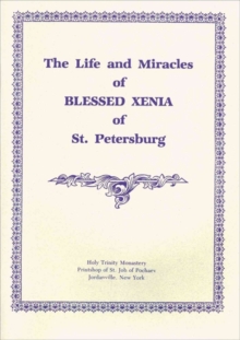 Life and Miracles of Blessed Xenia of St. Petersburg