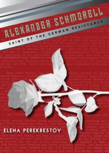 Image for Alexander Schmorell: Saint of the German Resistance