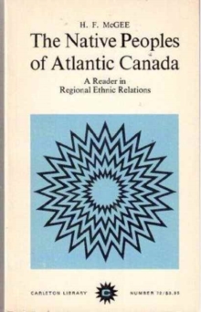 Image for The Native Peoples of Atlantic Canada : A History of Indian-European Relations