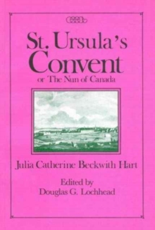 St. Ursula's Convent or the Nun of Canada