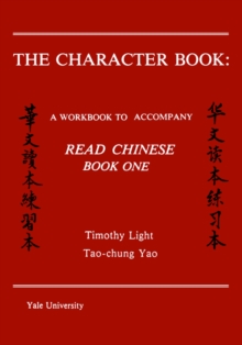 Image for The Character Book : A Workbook to Accompany "Read Chinese: Book One"