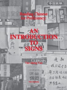 Image for Reading Chinese for Proficiency : An Introduction to Signs