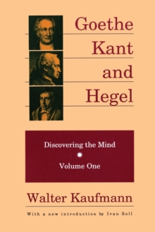 Goethe, Kant, and Hegel: Discovering the Mind