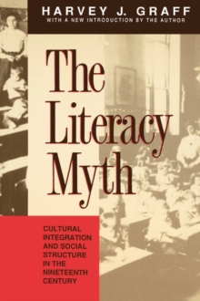 Image for The Literacy Myth : Cultural Integration and Social Structure in the Nineteenth Century