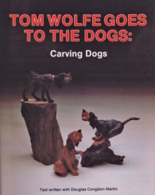 Tom Wolfe Goes to the Dogs: Carving Dogs