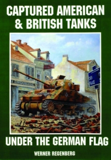 Image for Captured American & British Tanks Under the German Flag