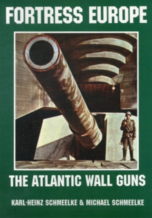 Image for Fortress Europe : The Atlantic Wall Guns