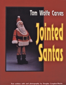 Tom Wolfe Carves Jointed Santas