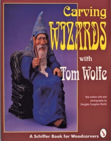 Image for Carving Wizards with Tom Wolfe