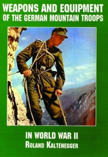 Image for Weapons and Equipment of the German Mountain Troops in World War II