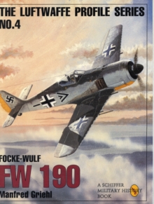 Focke-wulf Fw 190:  Luftwaffw Profile Series 4