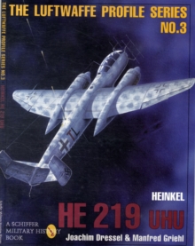 Heinkel He 219 Uhu: Luftwaffe Profile Series 3