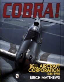 Image for Cobra! : The Bell Aircraft Corporation 1934-1946